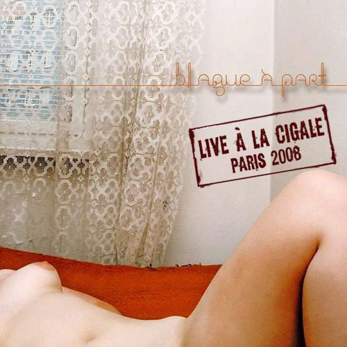 Постер альбома Live à la Cigale - Paris 2008