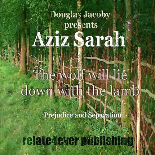 Aziz Sarah - The Wolf Will Lie Down With the Lamb (Jacobypremium Podcast Lesson)