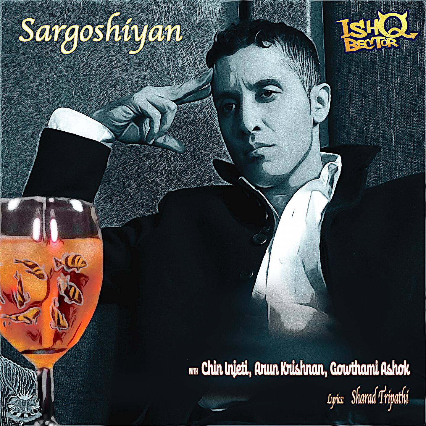 Ishq Bector - Sargoshiyan