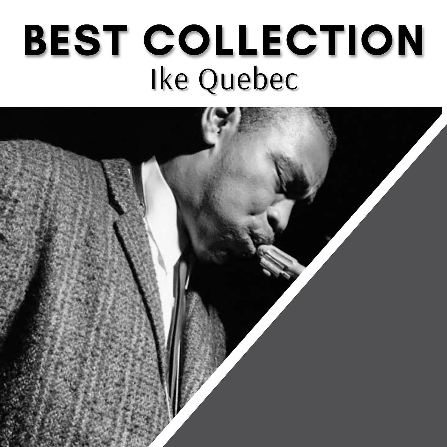 Постер альбома Best Collection Ike Quebec