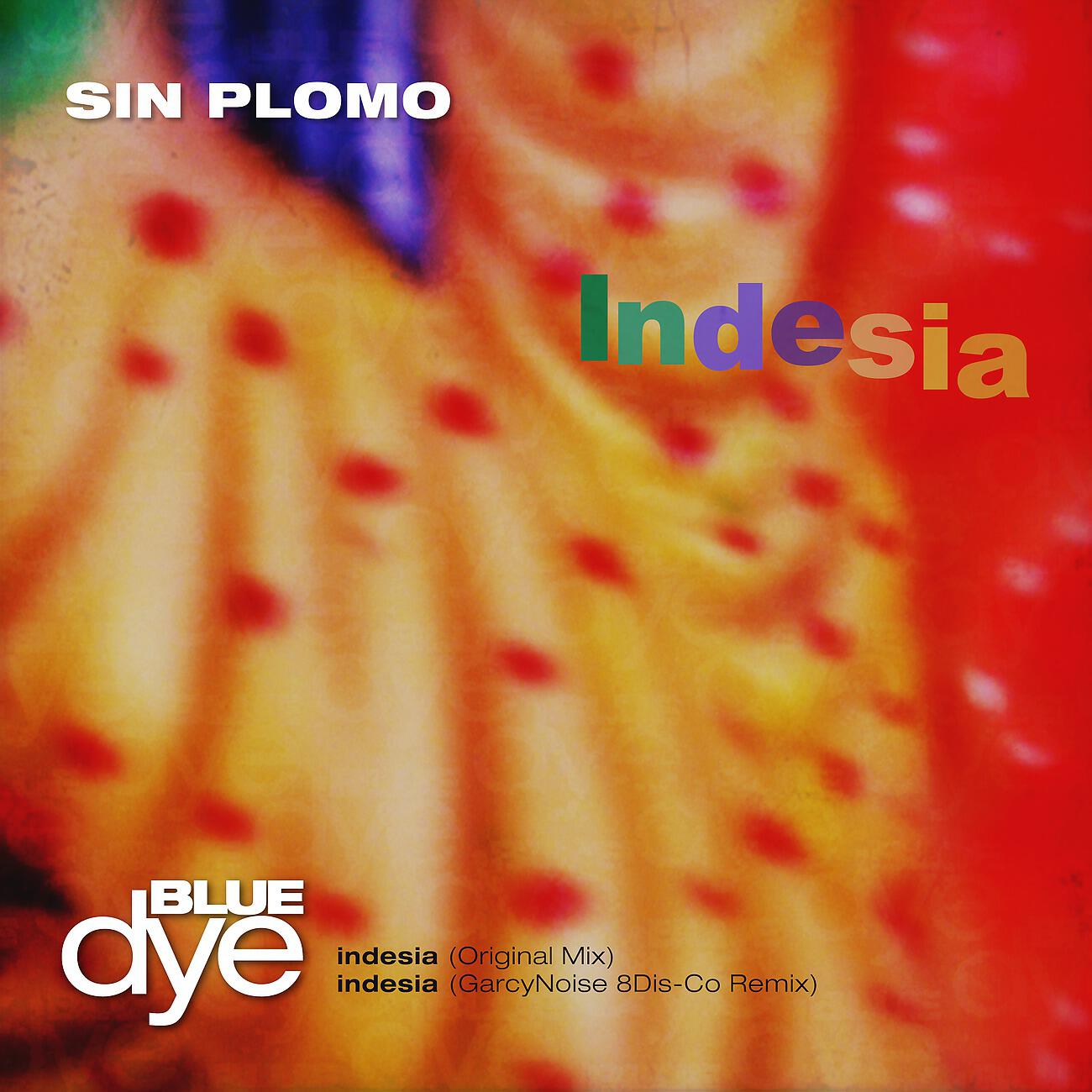 Sin Plomo - Indesia (GarcyNoise 8Dis-Co Remix)
