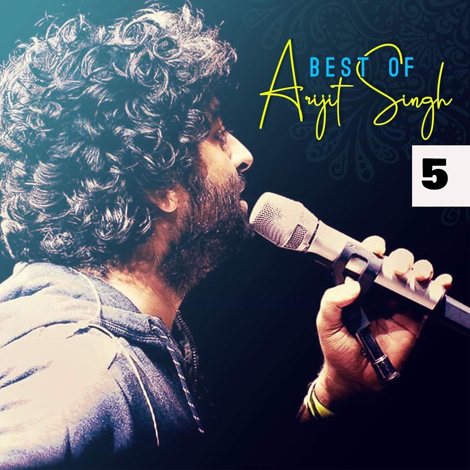 Постер альбома Best of Arijit Singh 5