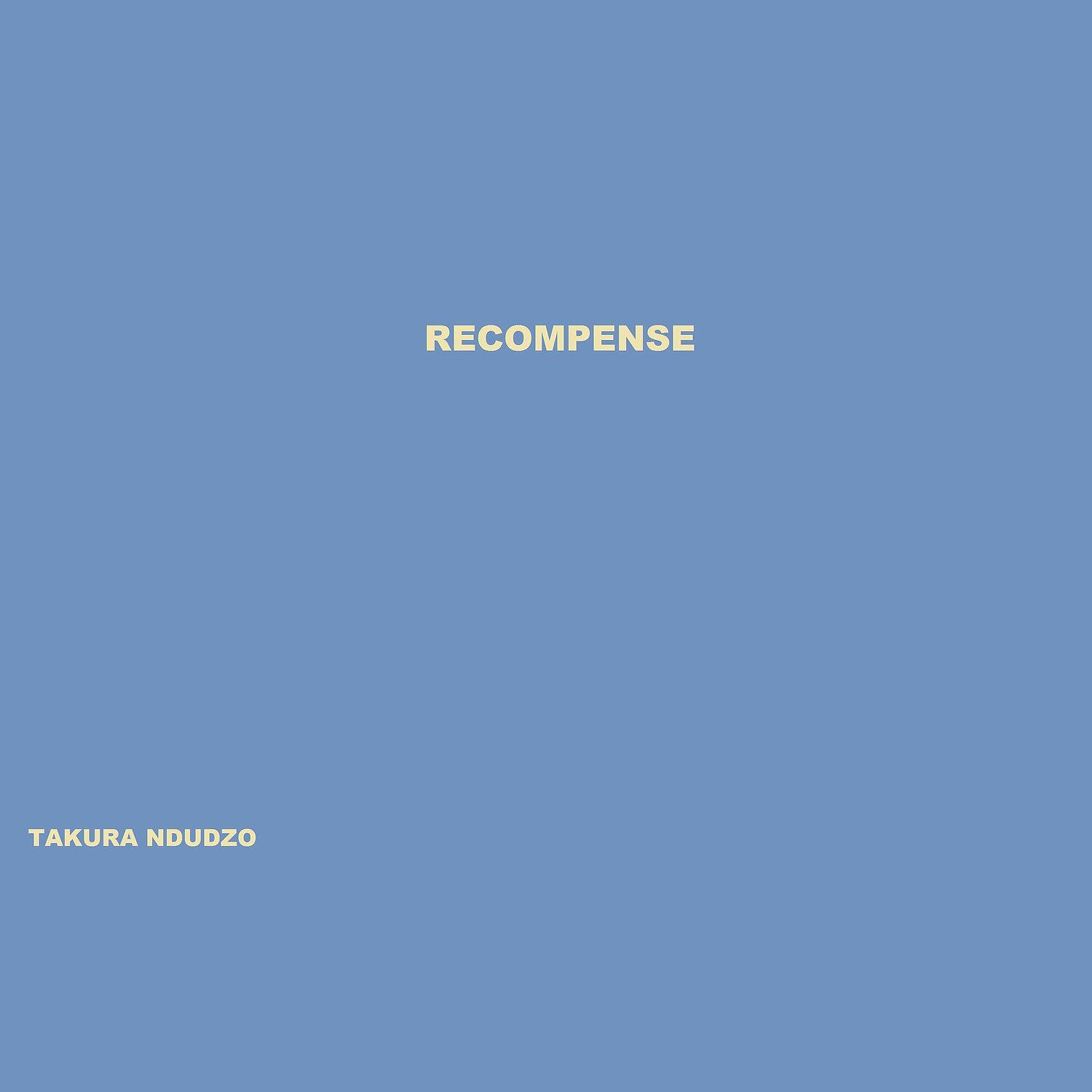 Takura Ndudzo - Recompense