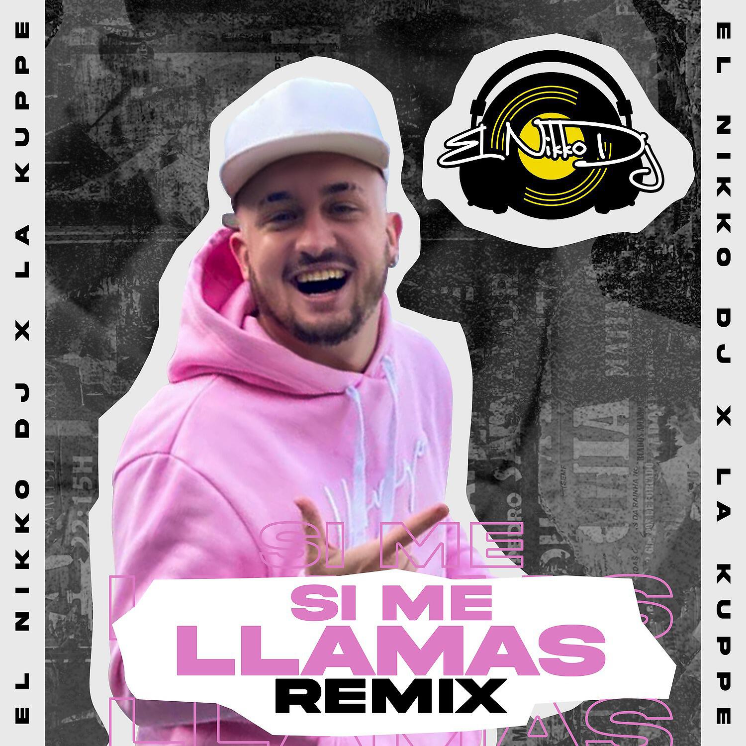 El Nikko DJ - Si Me Llamas (Remix)