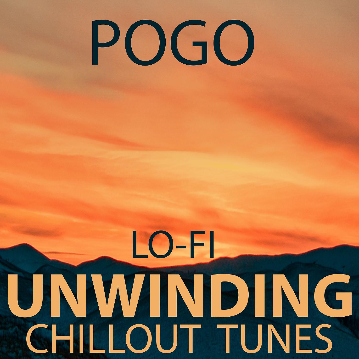 Постер альбома LO FI - UNWINDING CHILLOUT TUNES