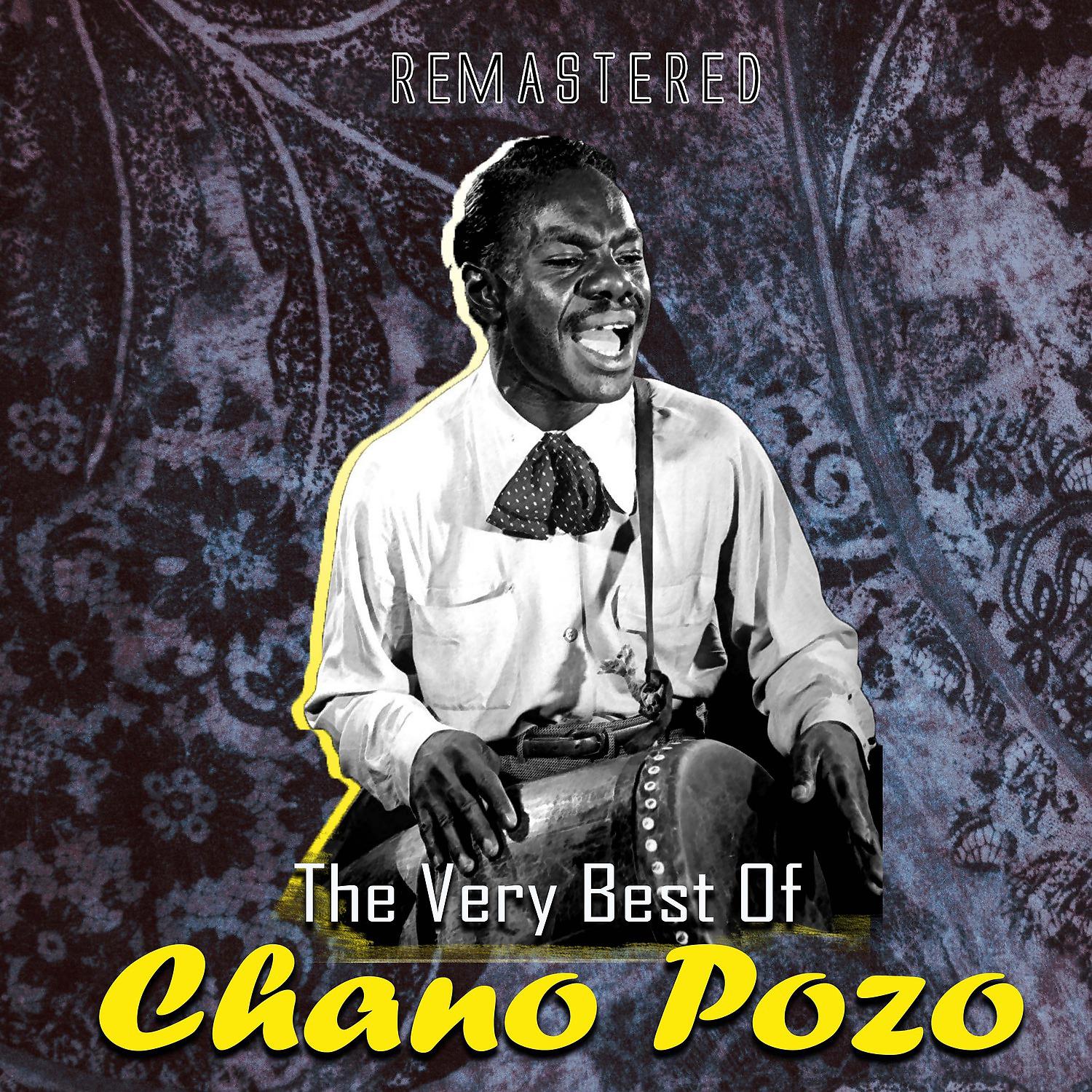 Постер альбома The Very Best of Chano Pozo