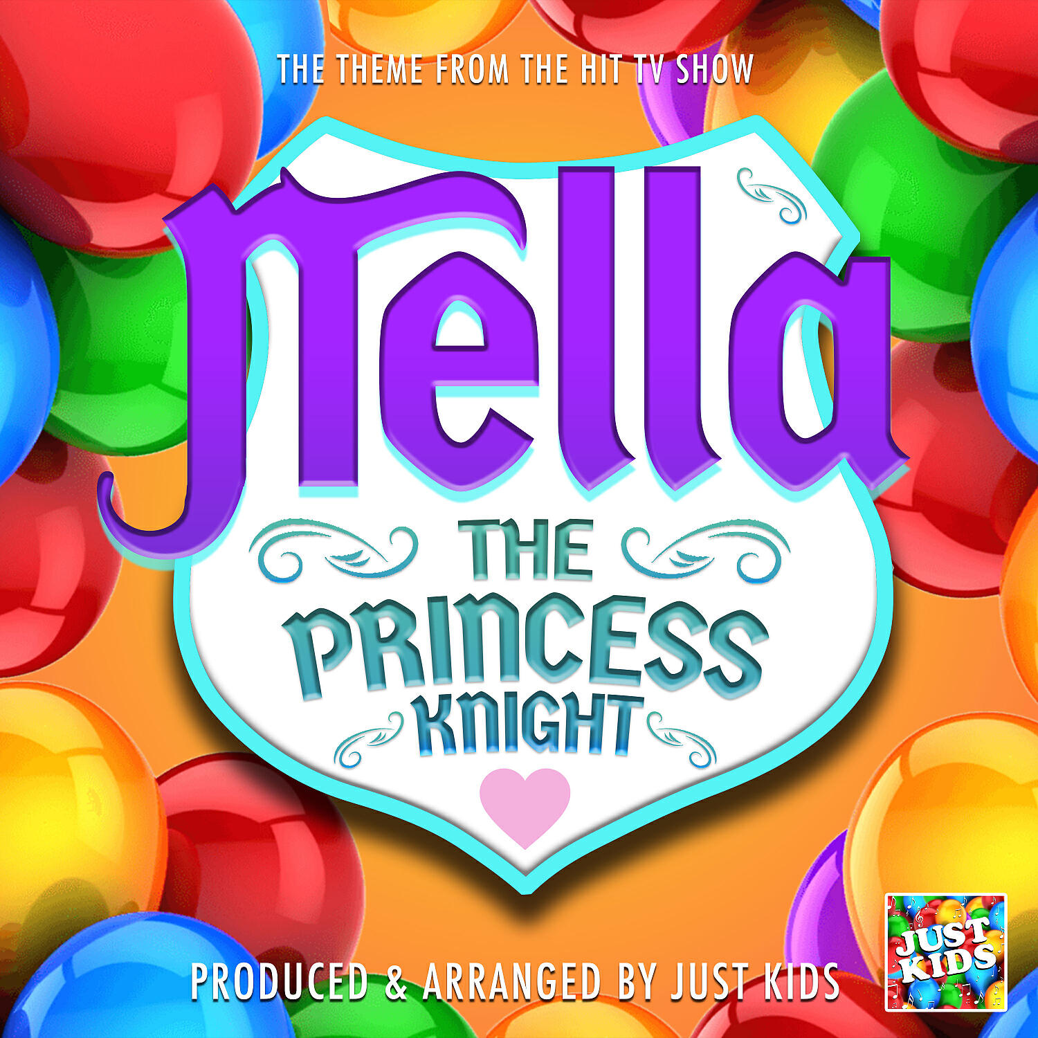 Just Kids - Nella The Princess Knight Main Theme (From 