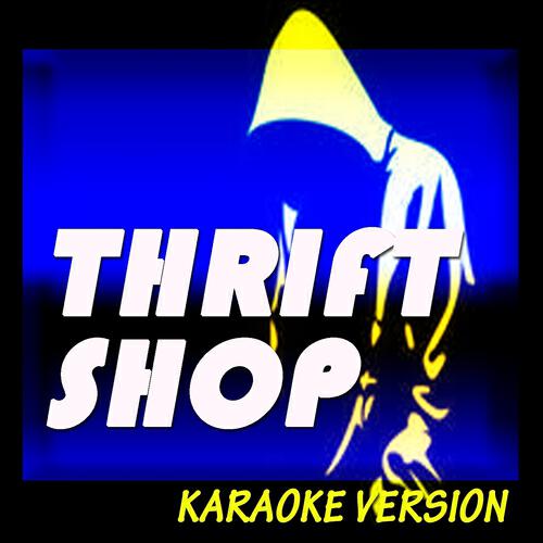 DJ Steven - Thrift Shop (Karaoke Version) (Originally Perfomed By Macklemore, Ryan Lewis Feat. Wanz)