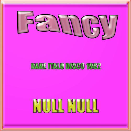 Fancy - Null null (Rare Italo Disco 1982)