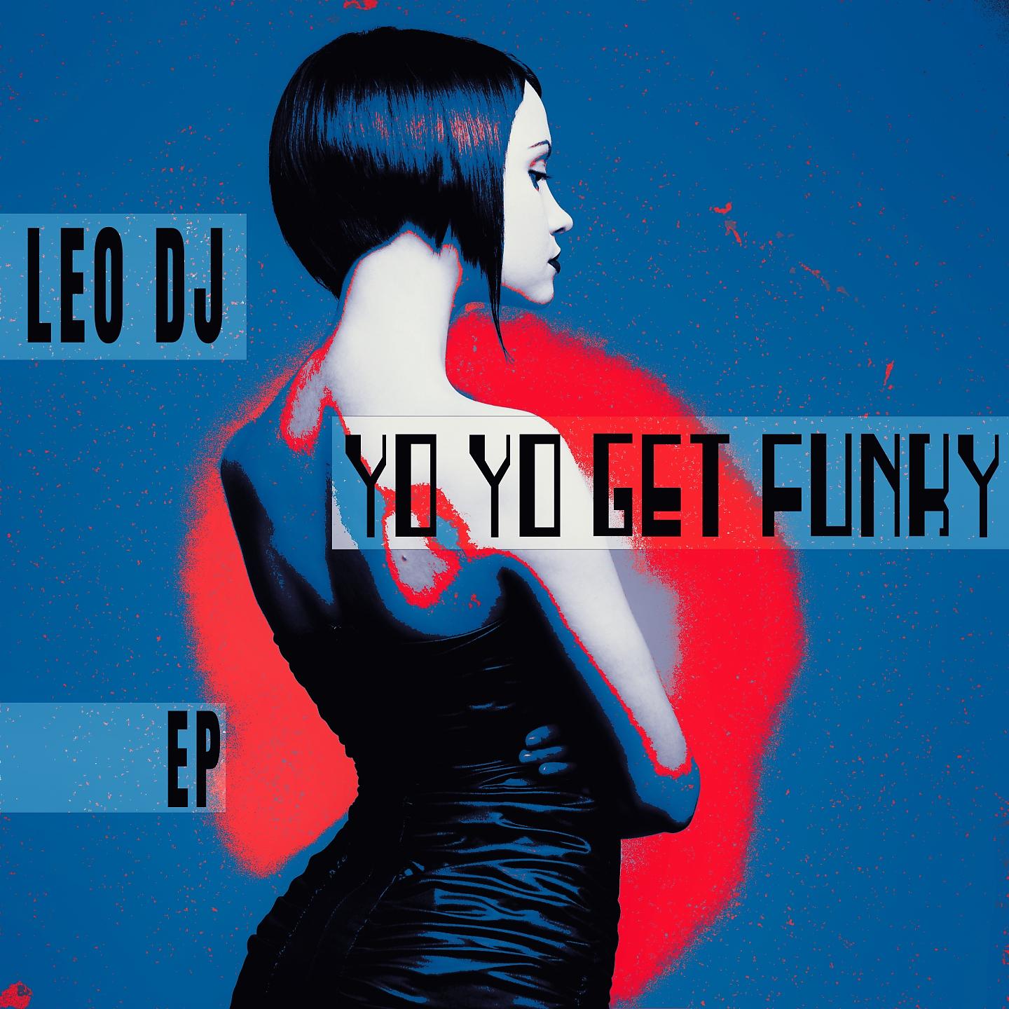 Постер альбома Yo Yo Get Funky - EP
