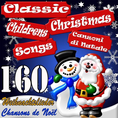 Постер альбома 160 Classic Childrens Christmas Songs
