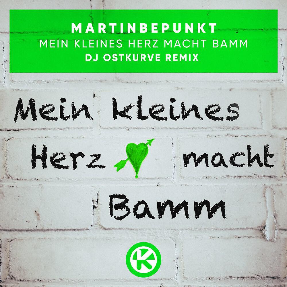 MartinBepunkt - Mein Kleines Herz macht Bamm (DJ Ostkurve Remix)