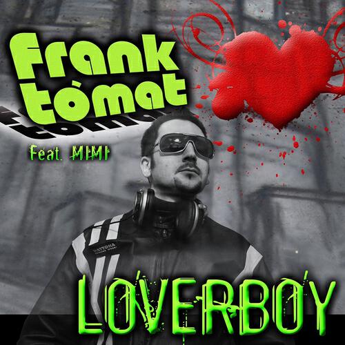 Frank Tomat - Loverboy (Misteralf House Mix)