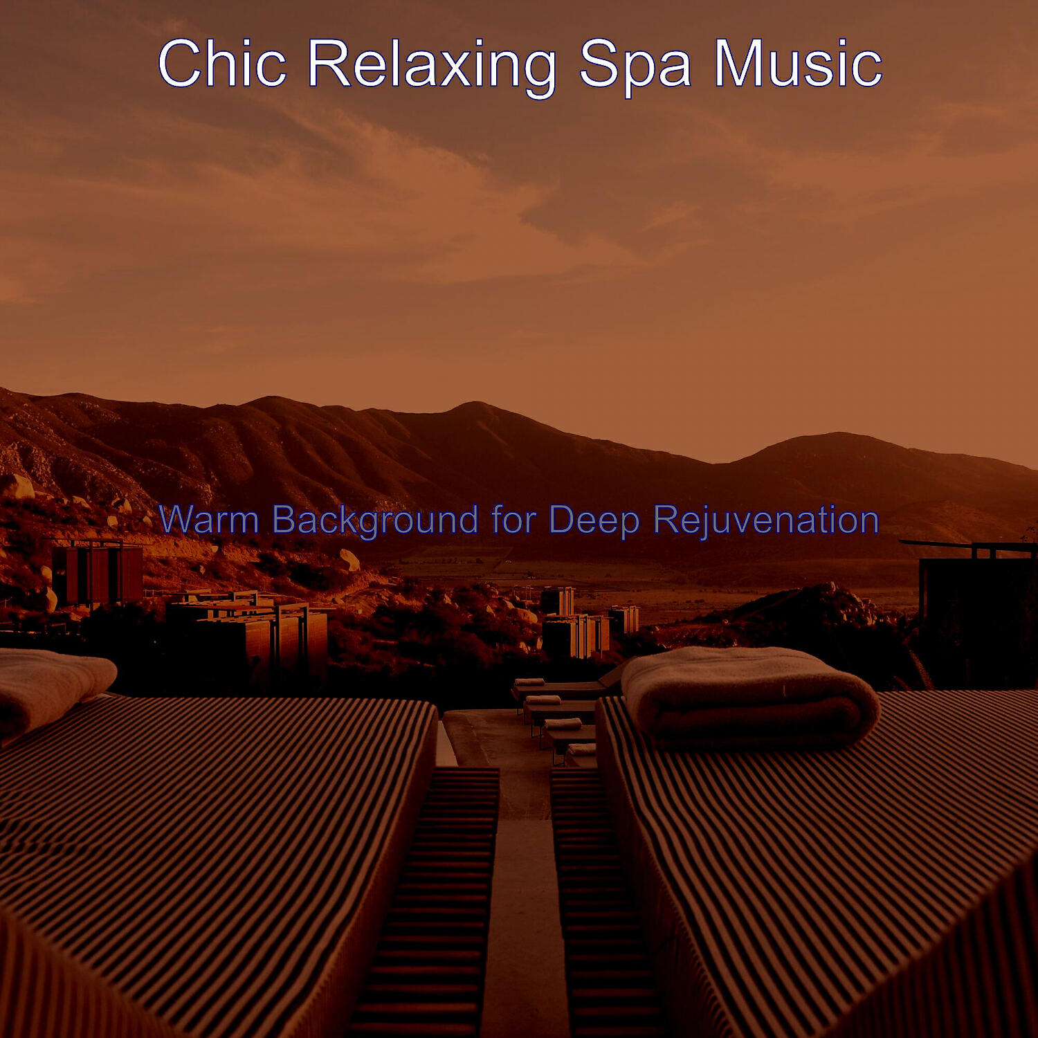 Chic Relaxing Spa Music - Hot Ambience for Holistic Spa Treatments