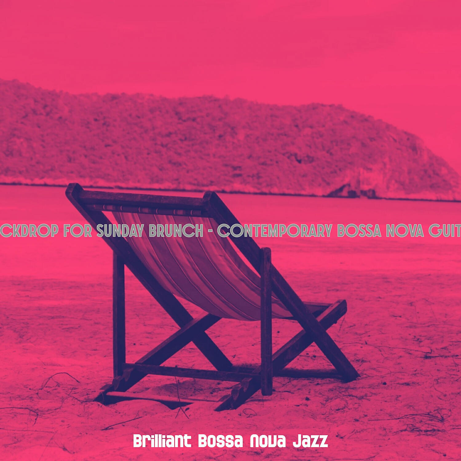 Brilliant Bossa Nova Jazz - Groovy Moods for Beach Parties