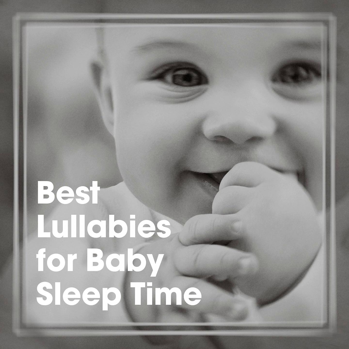 Постер альбома Best Lullabies for Baby Sleep Time