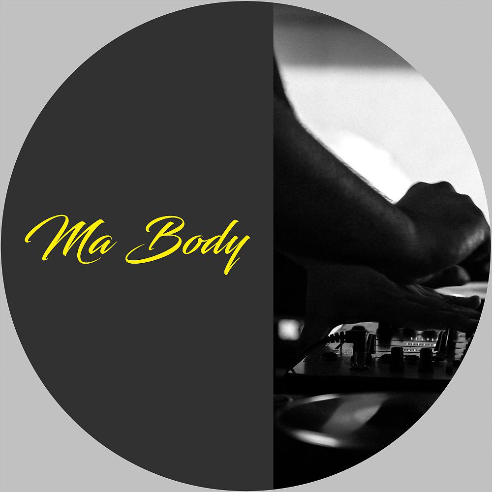 Постер альбома Ma Body
