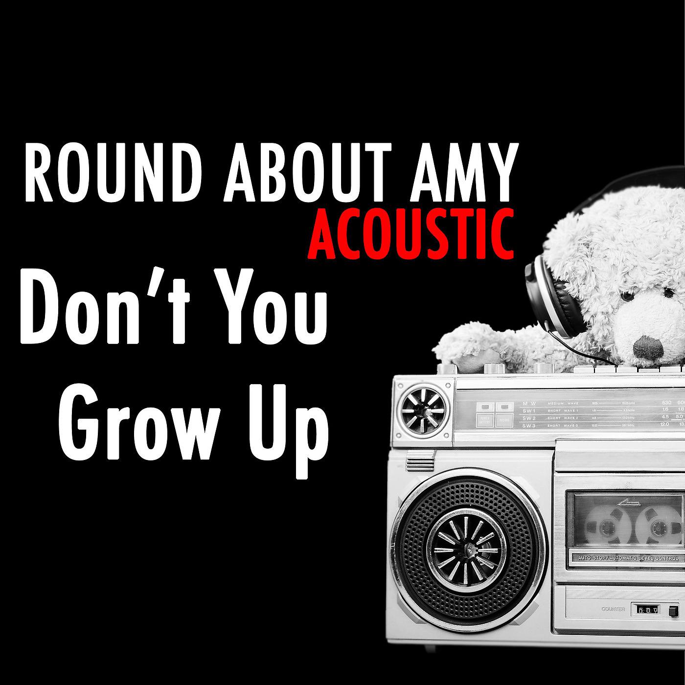 Постер альбома Don't You Grow up (Acoustic)