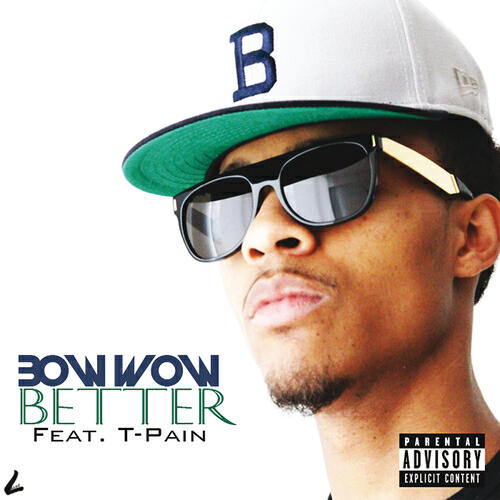 Bow Wow - Better (Explicit Version)