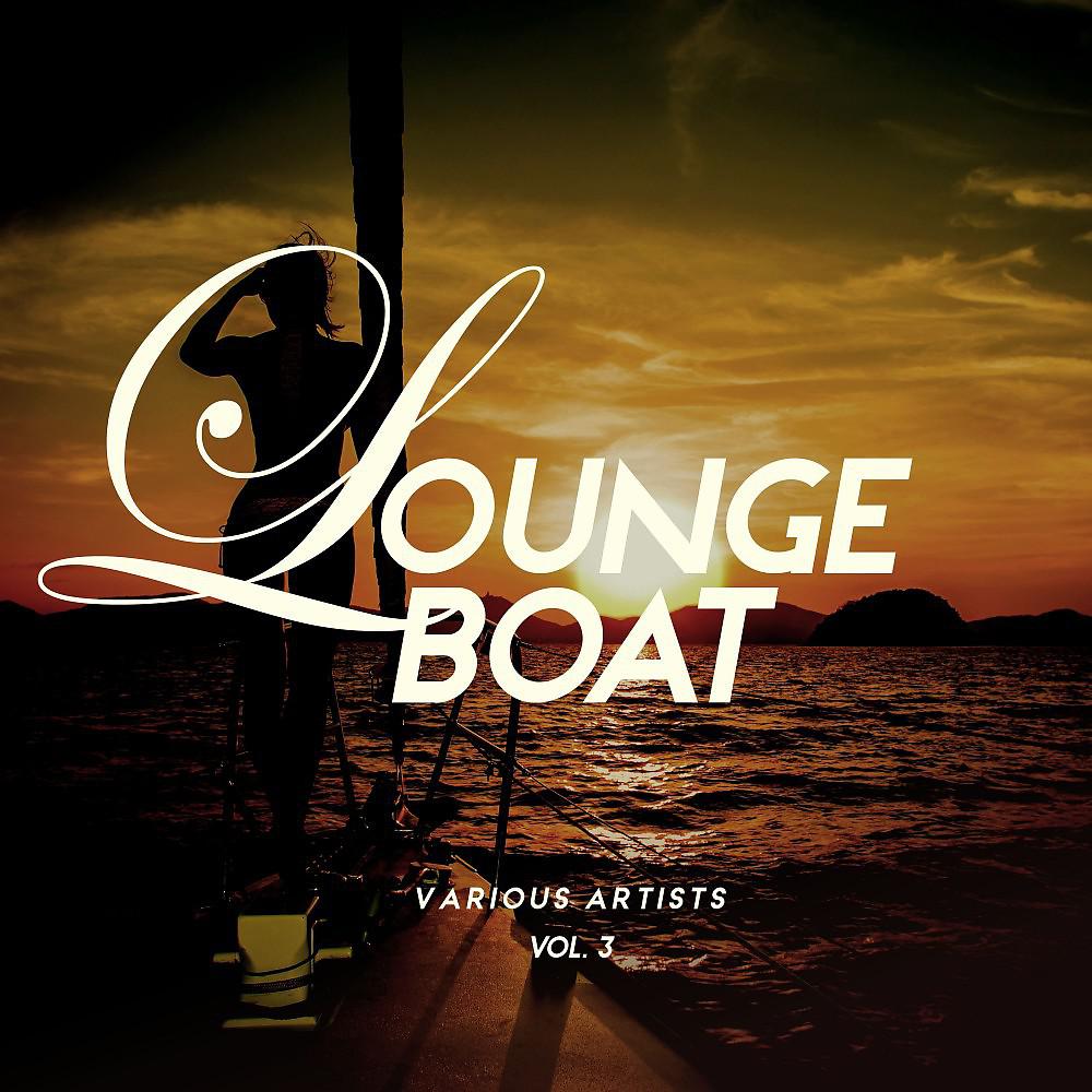 Постер альбома Lounge Boat, Vol. 3