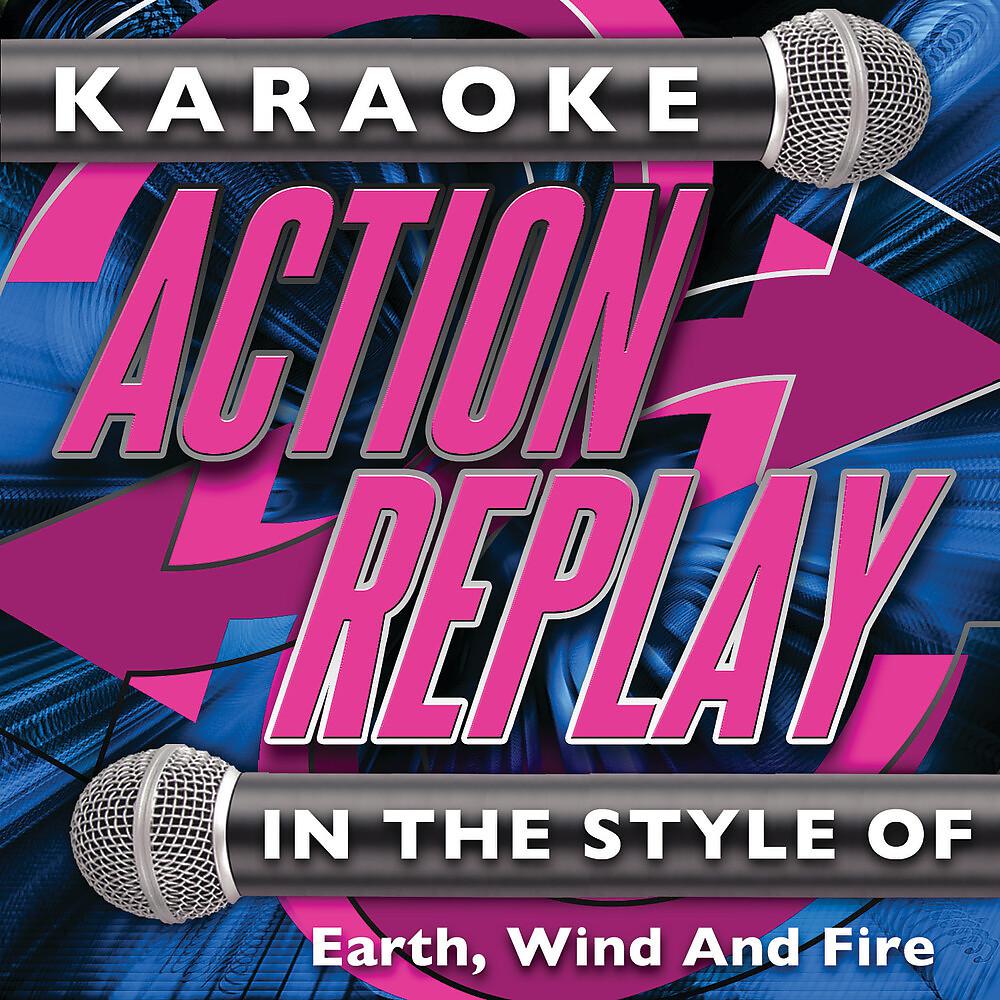 Karaoke Action Replay - Sing a Song (In the Style of Earth, Wind and Fire)[Karaoke Version]