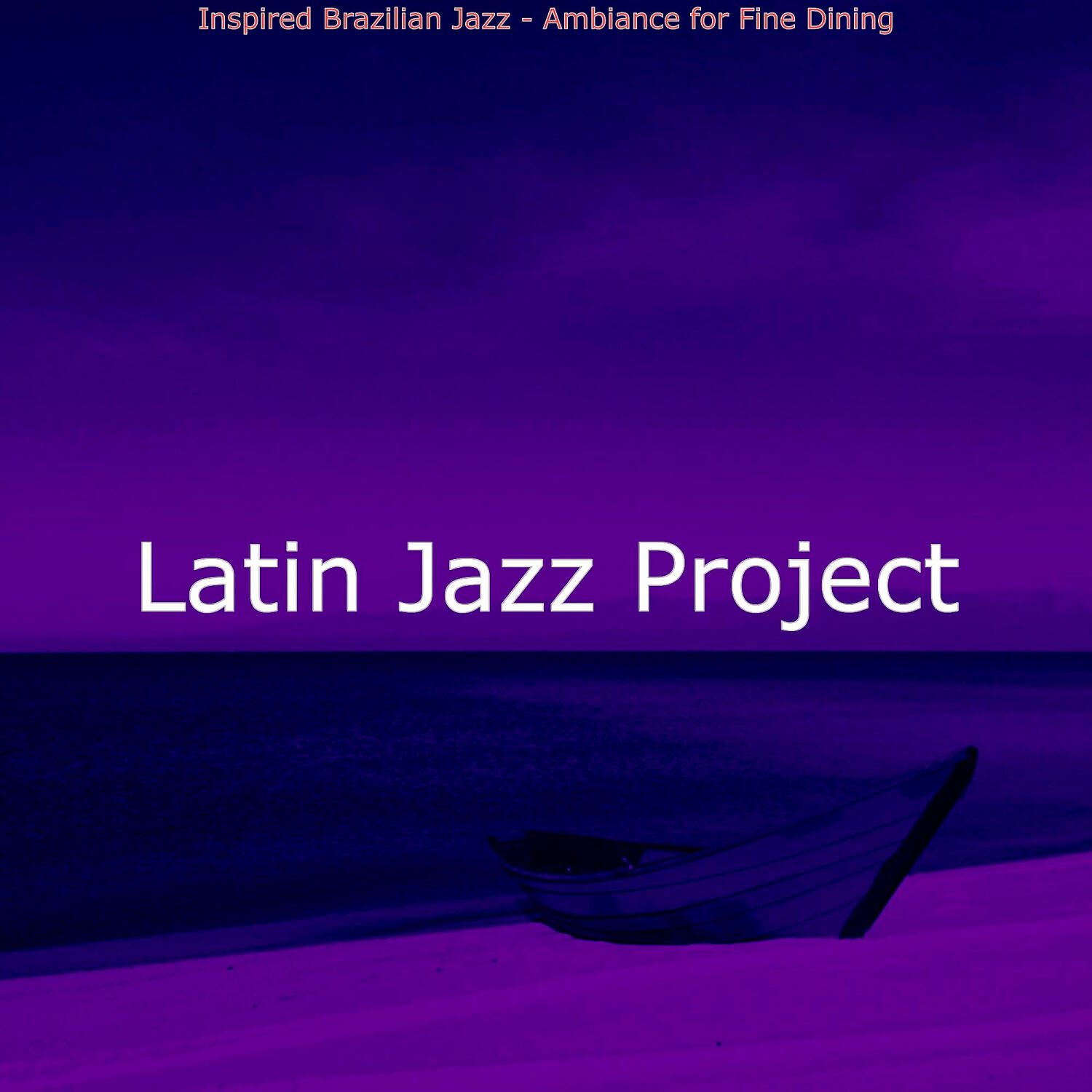 Latin Jazz Project - Bossa Quintet Soundtrack for Great Restaurants