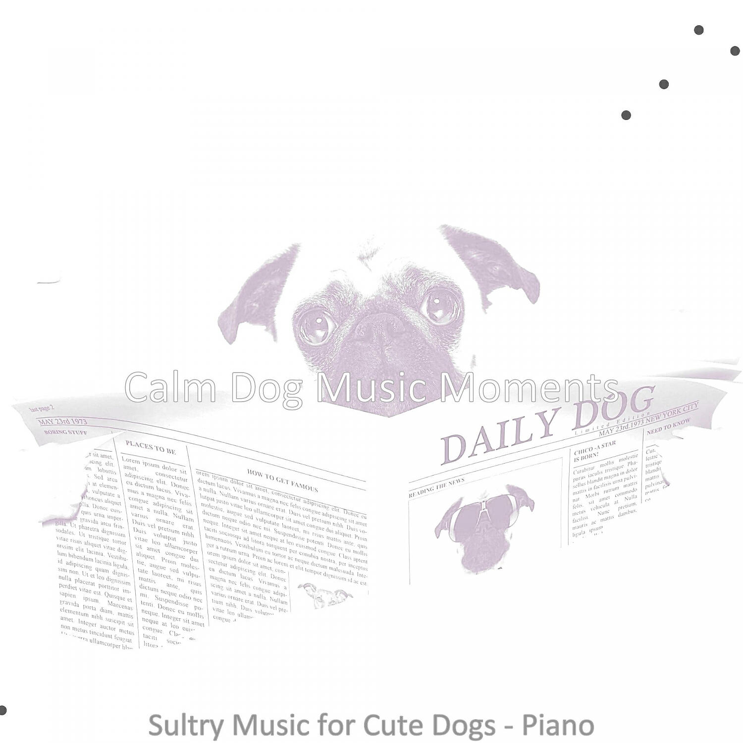 Calm Dog Music Moments - Sultry Music for Cute Dogs