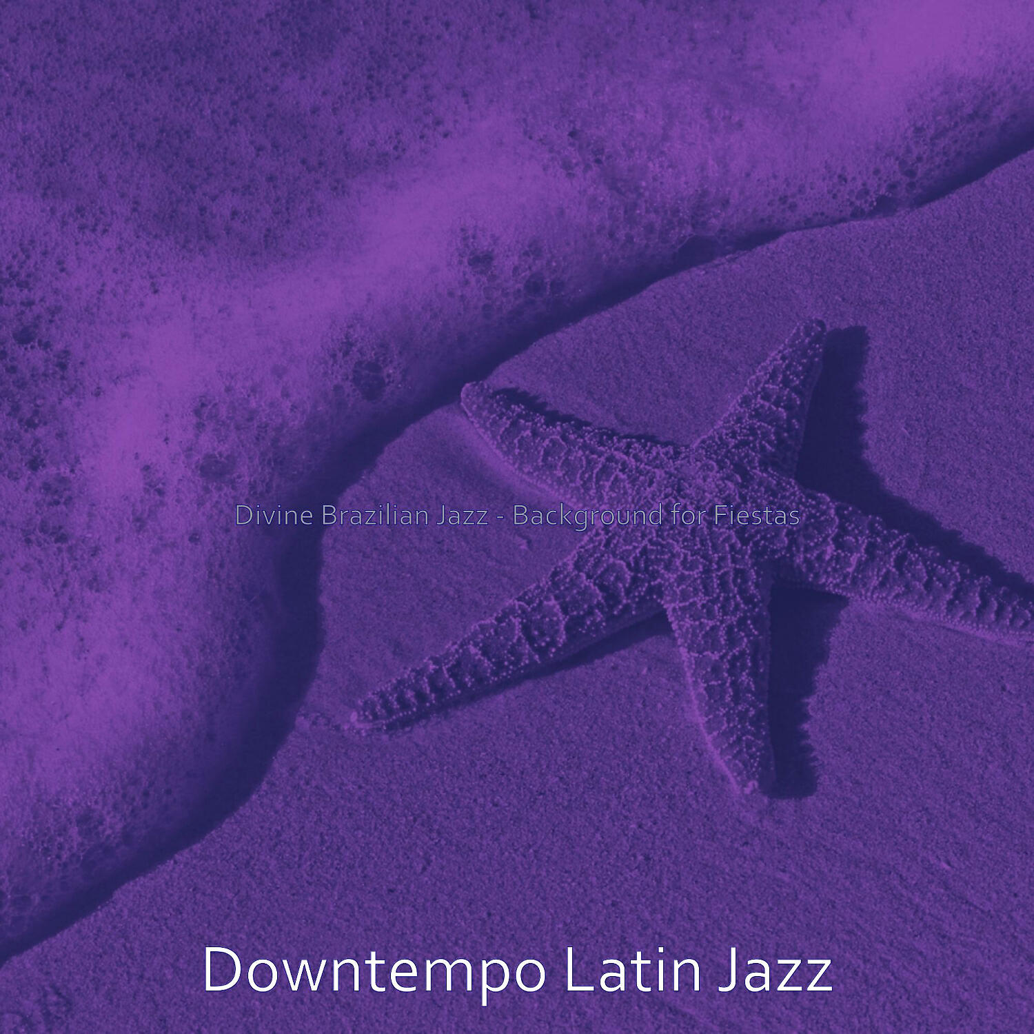 Downtempo Latin Jazz - Beautiful Moods for Beach Bars