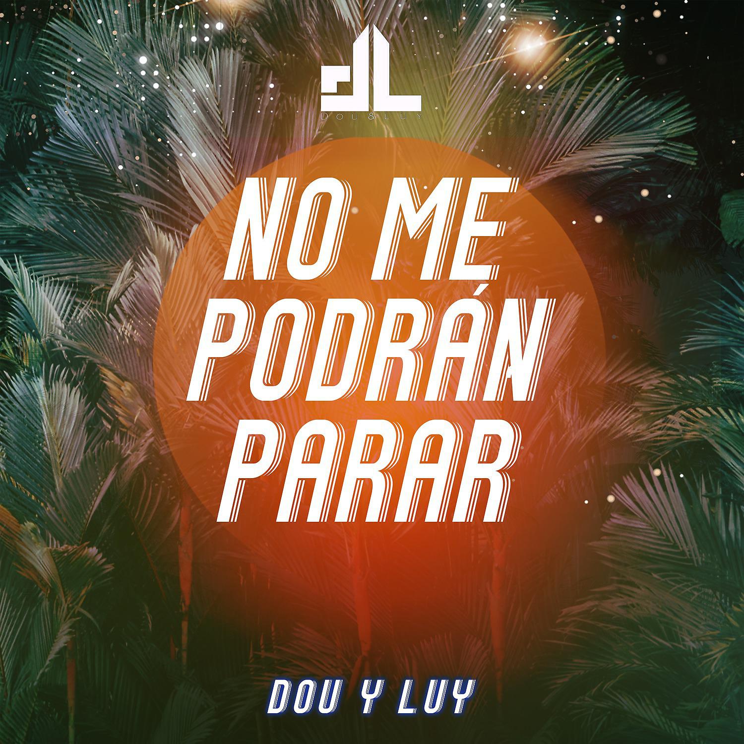 Постер альбома No Me Podrán Parar