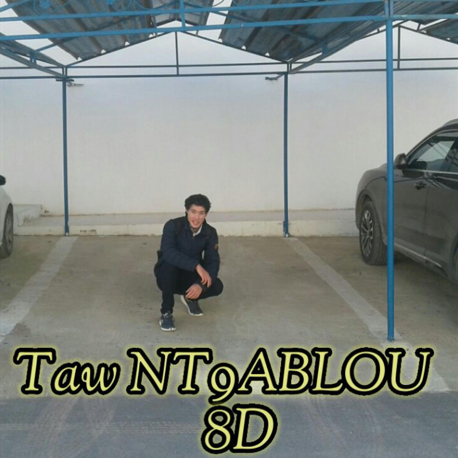 B.N.K - Taw NT9ABLOU 8D