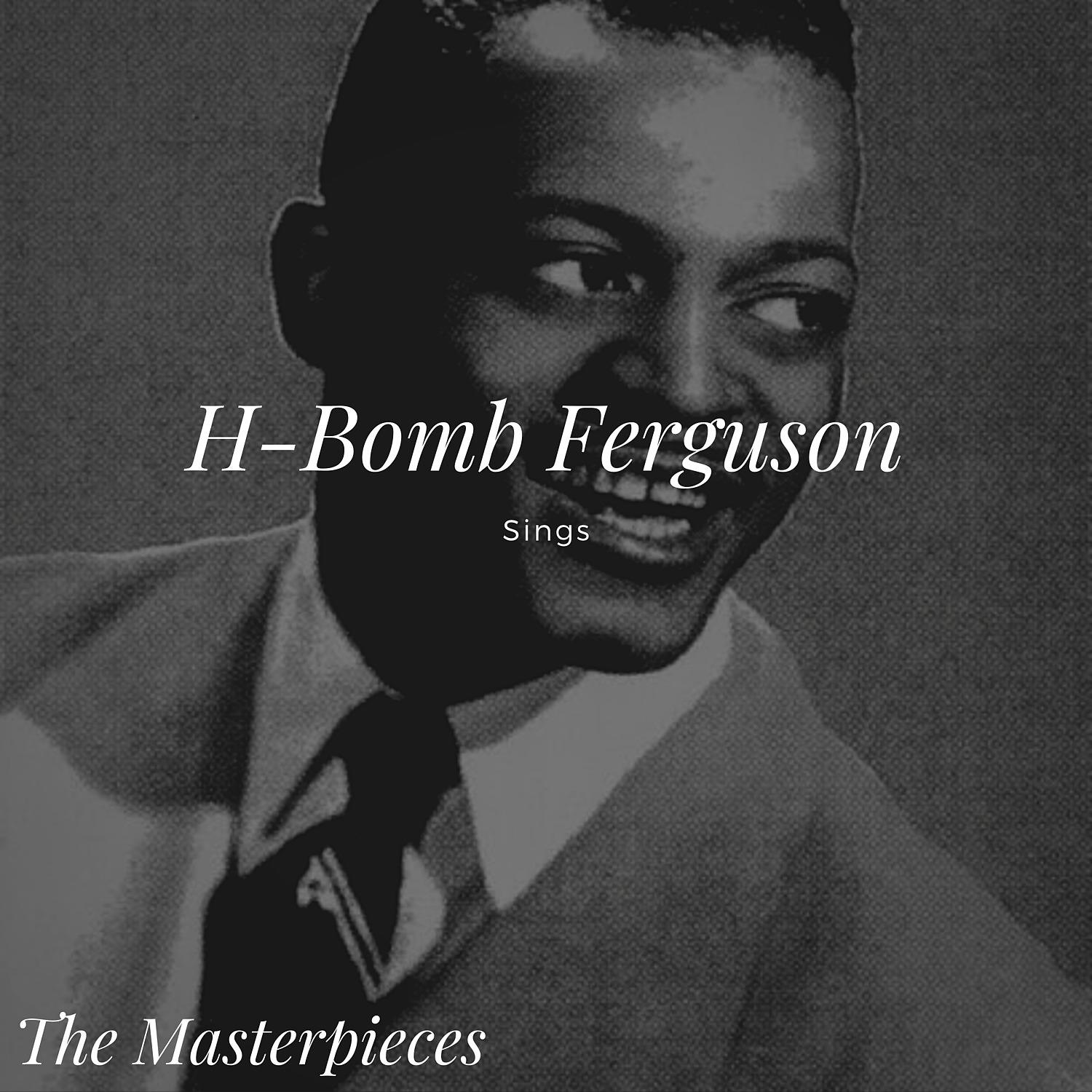 Постер альбома H-Bomb Ferguson Sings - The Masterpieces