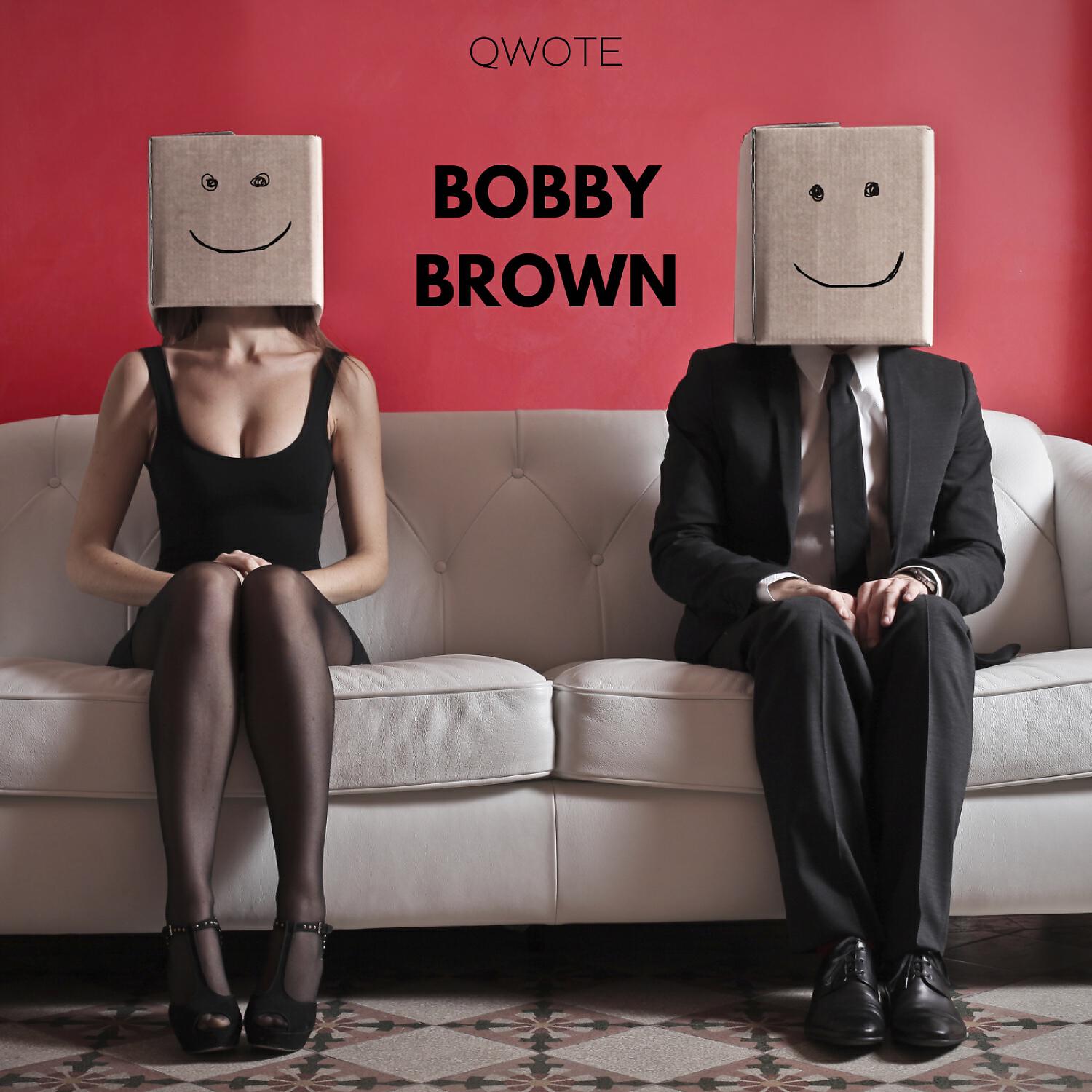 QWOTE - Bobby Brown