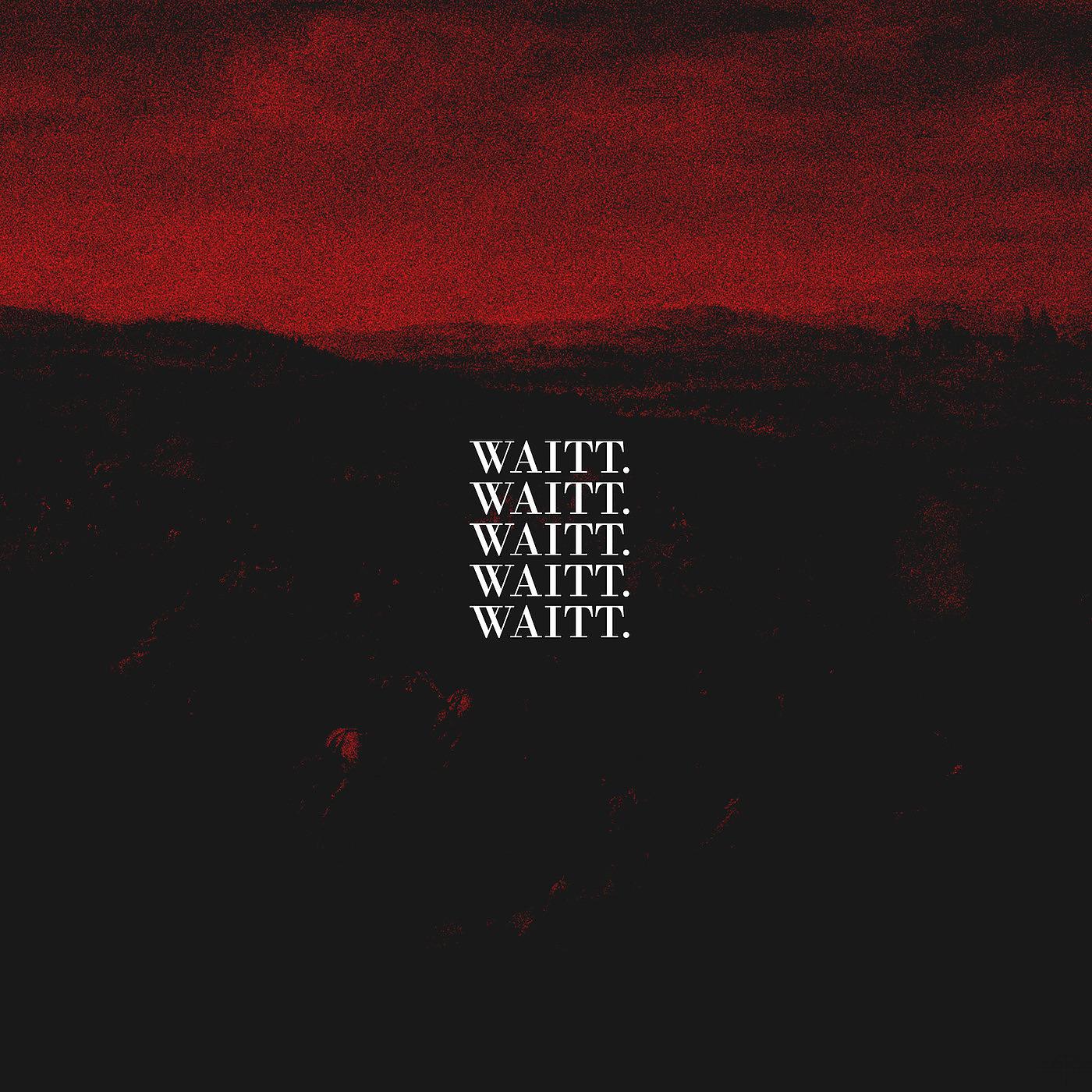 Постер альбома Waitt