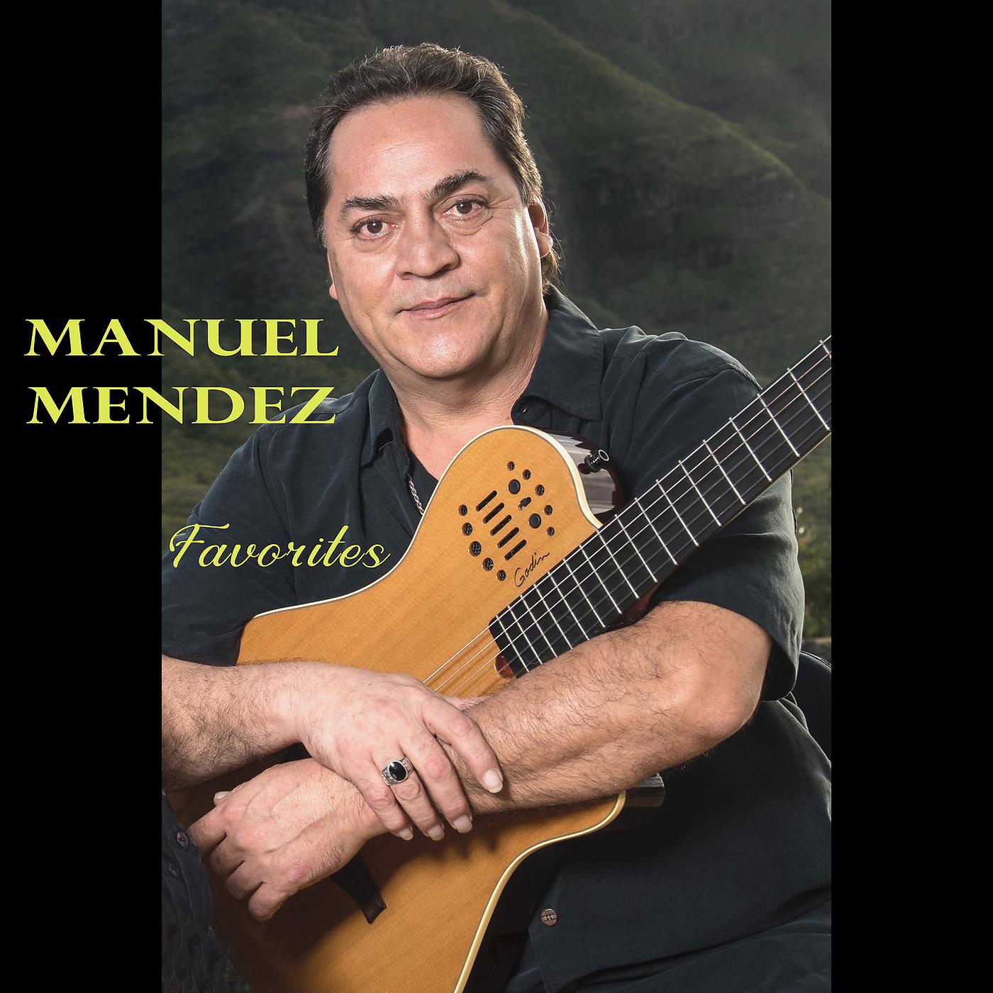 Постер альбома Manuel Mendez (Favorites)