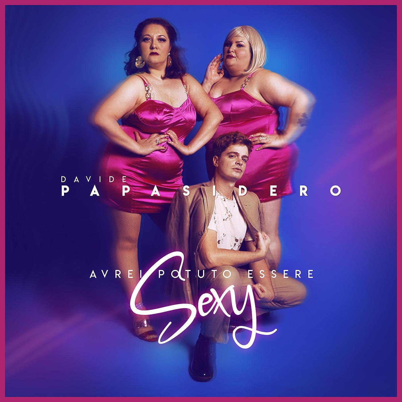 Постер альбома Avrei Potuto Essere Sexy