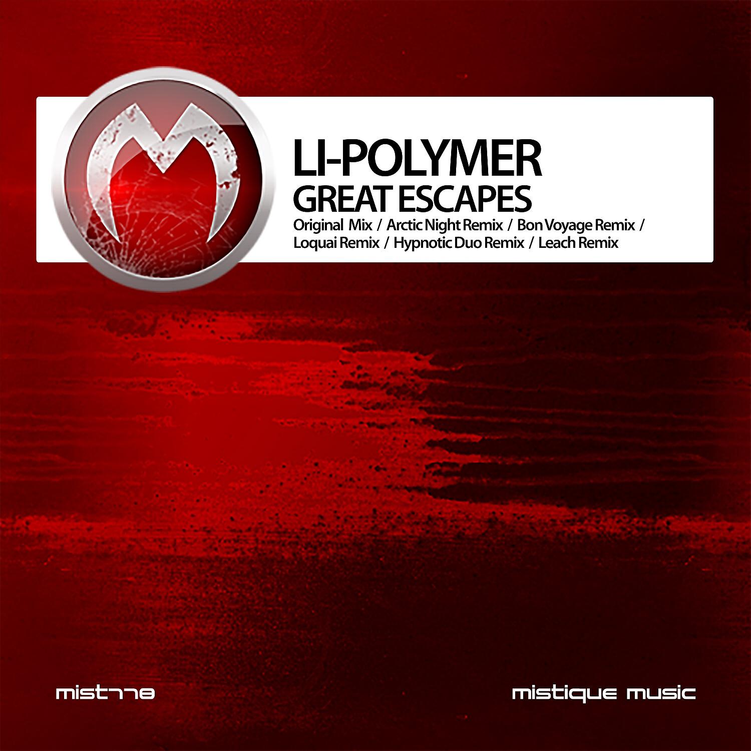 Li-Polymer - Great Escapes (Leach Remix)