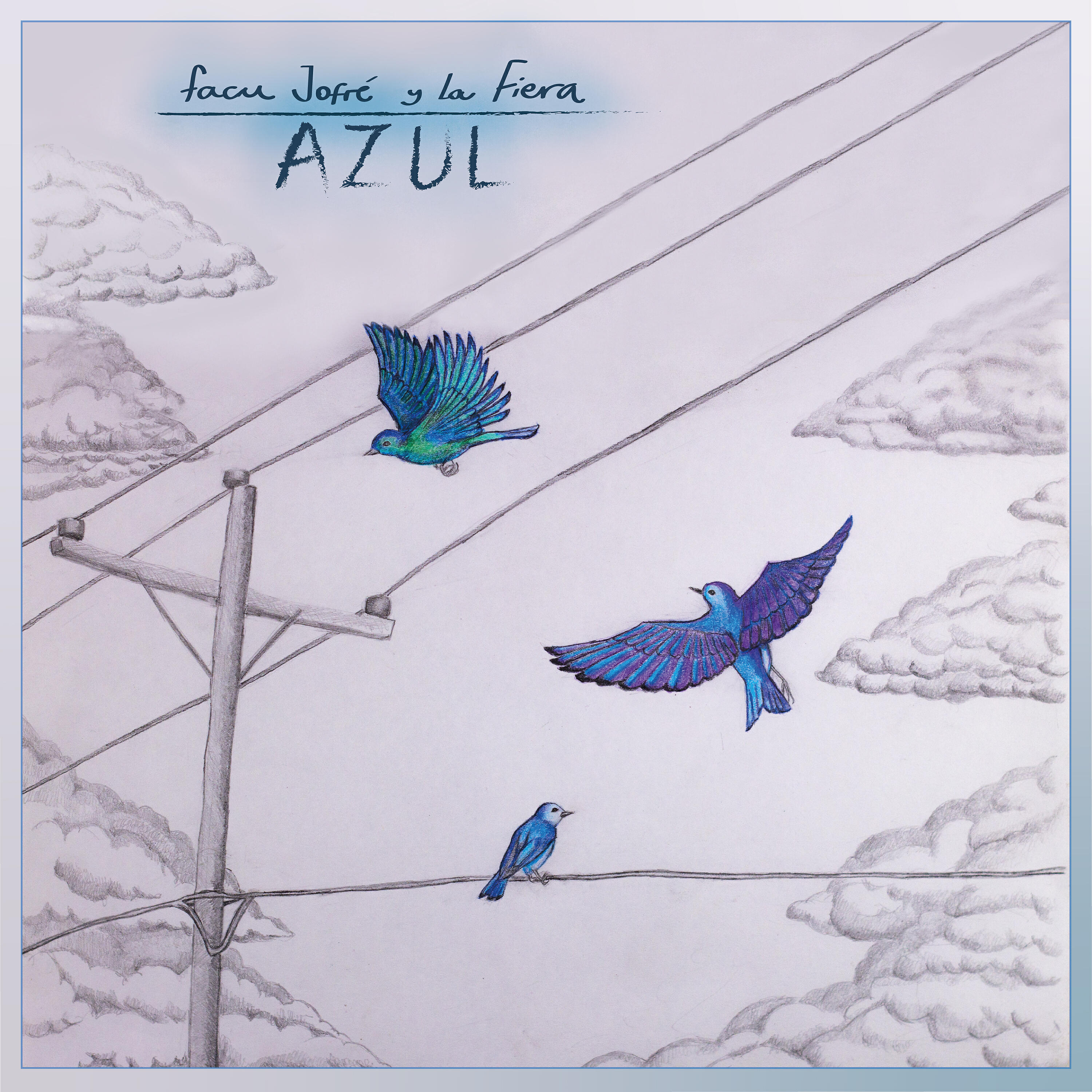 Facu Jofré - Facu Jofré y La Fiera: Azul