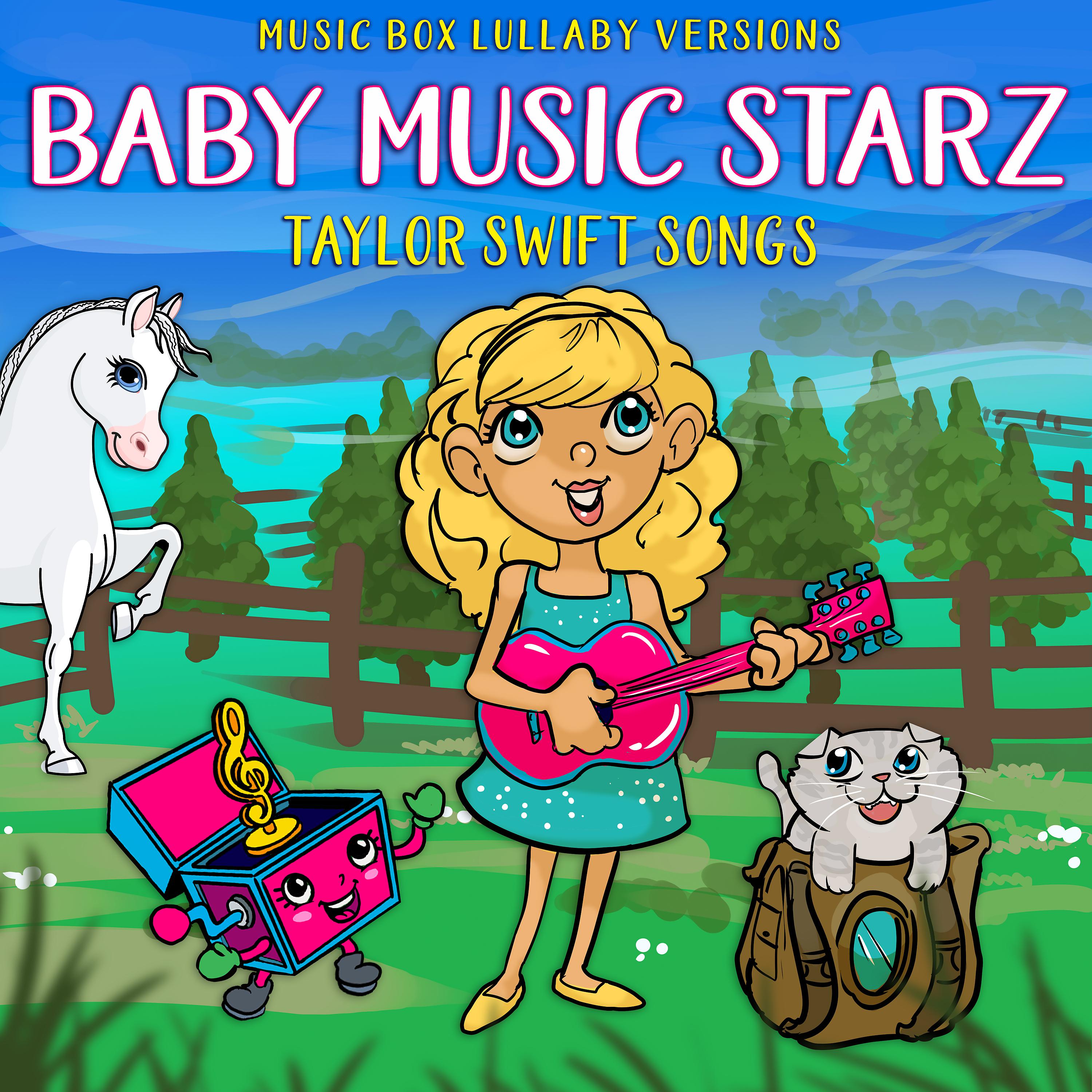 Постер альбома Baby Music Starz: Taylor Swift Songs (Music Box Lullaby Versions)