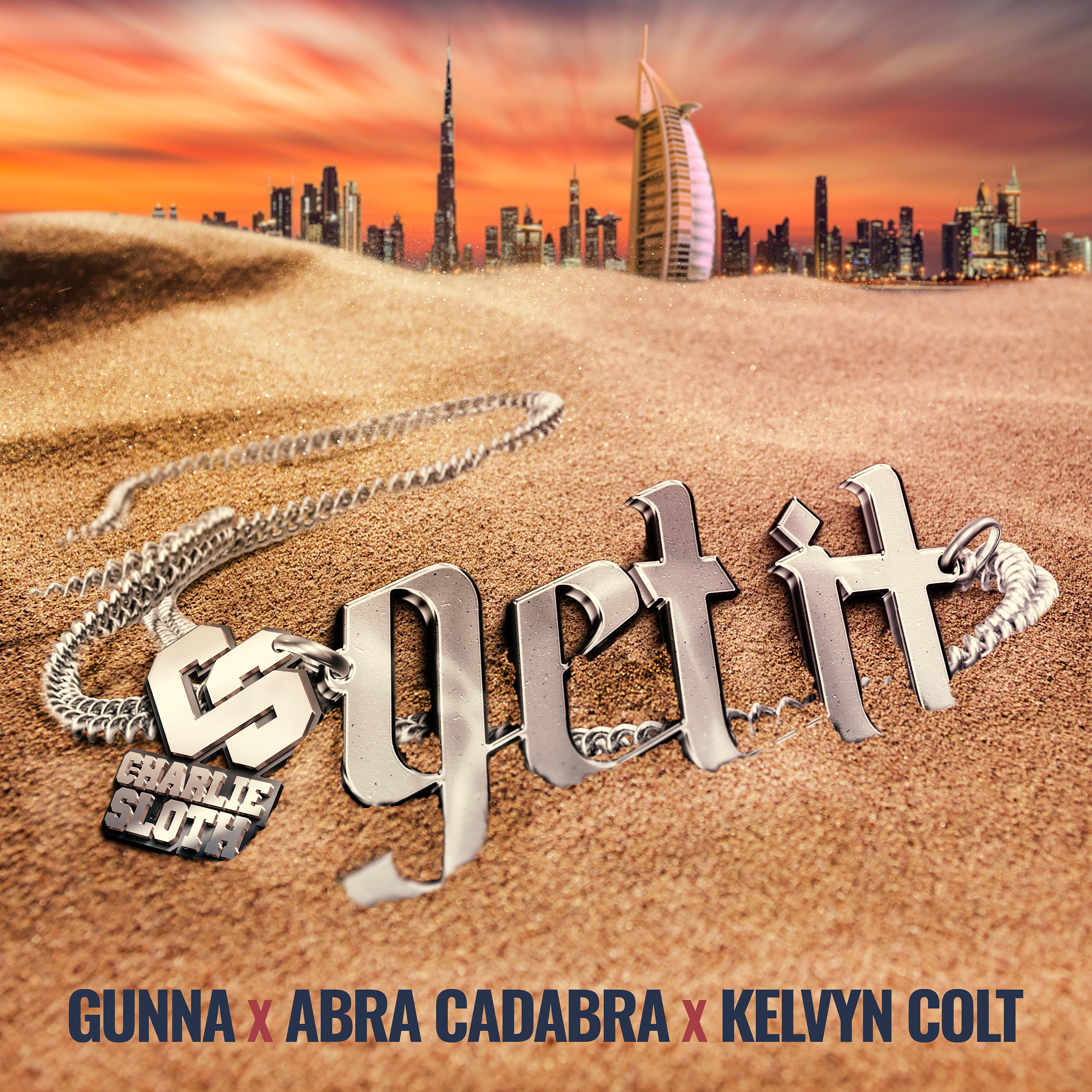 Постер альбома Get It (feat. Gunna, Abra Cadabra & Kelvyn Colt)