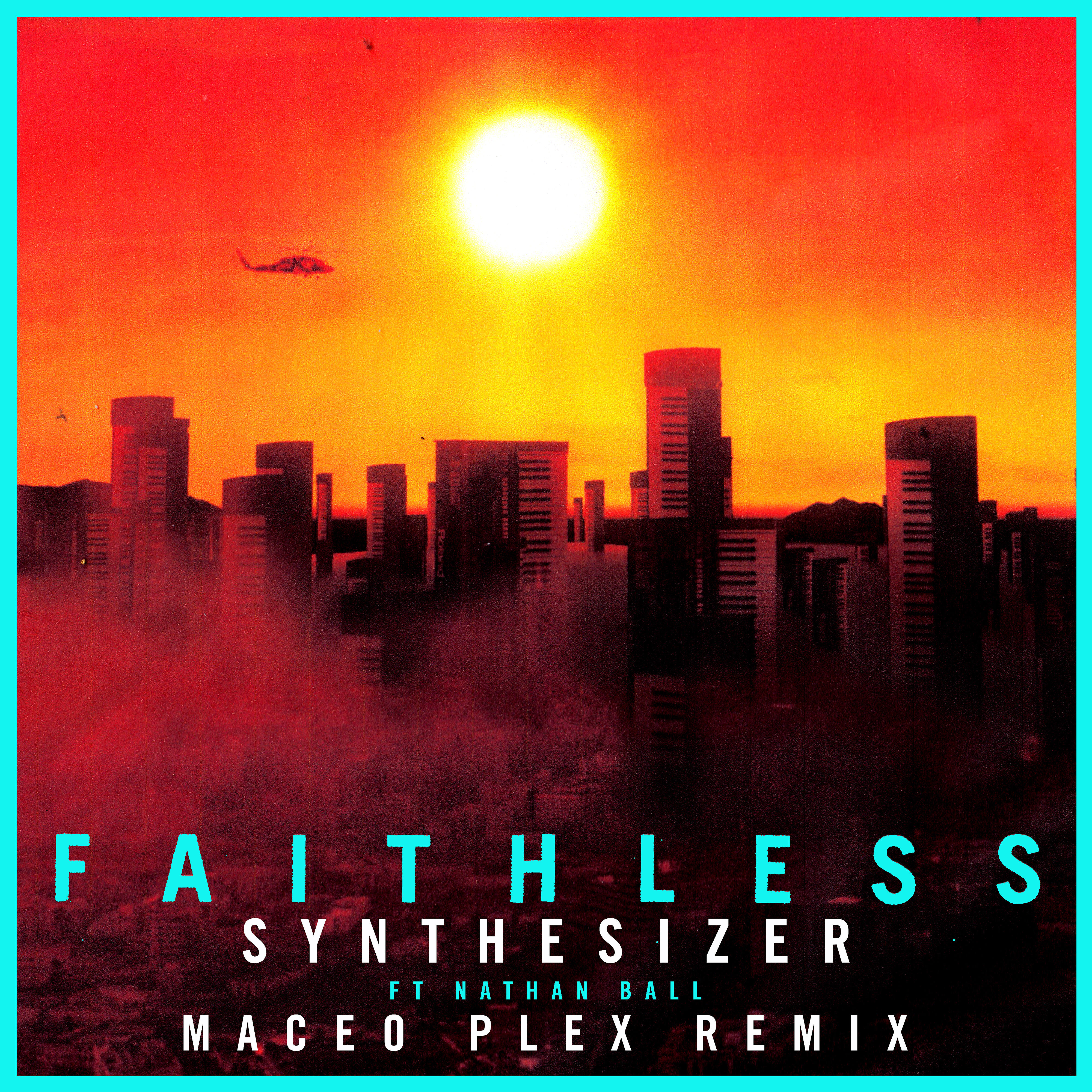 Faithless - Synthesizer (feat. Nathan Ball) [Maceo Plex Remix] [Edit]