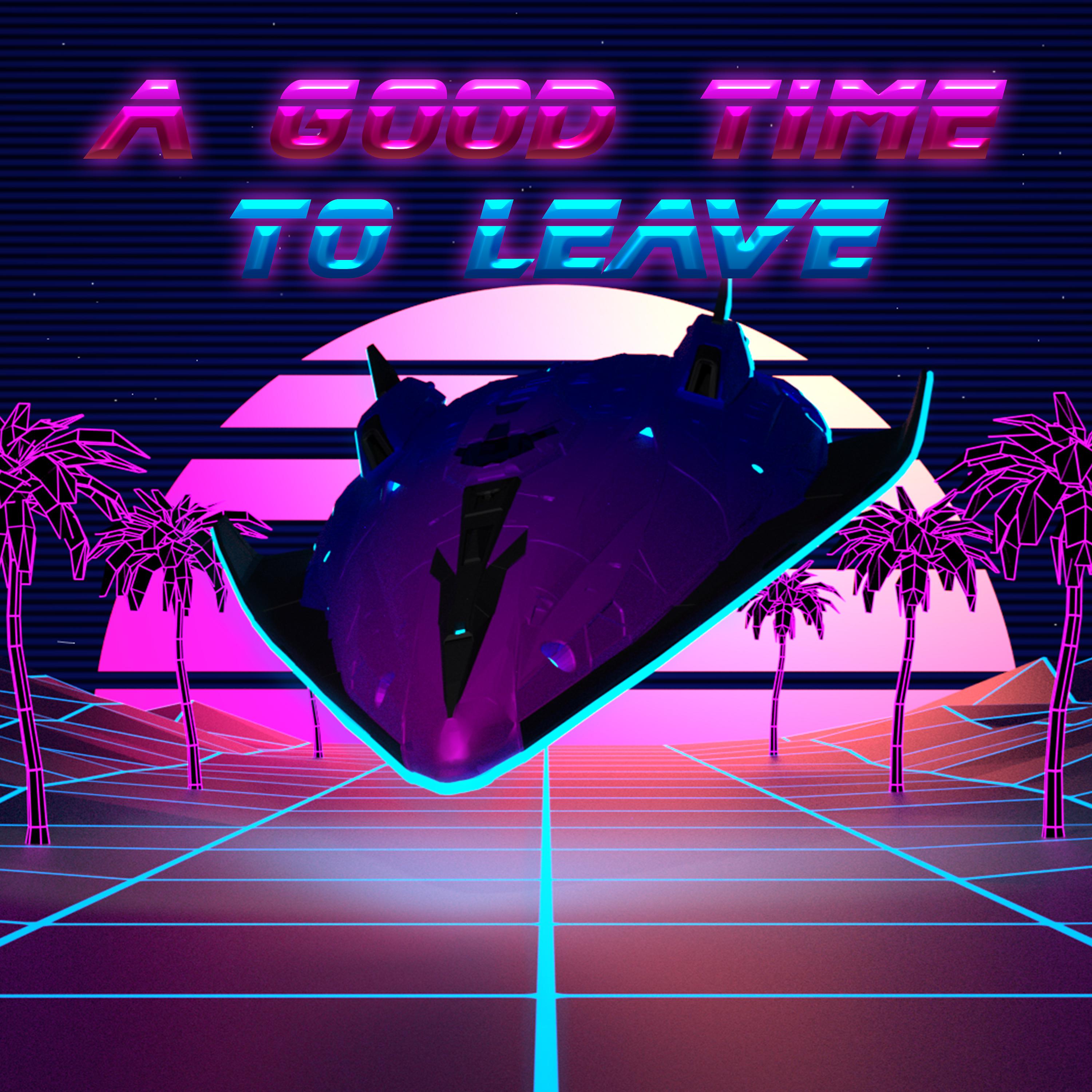 Постер альбома A Good Time to Leave