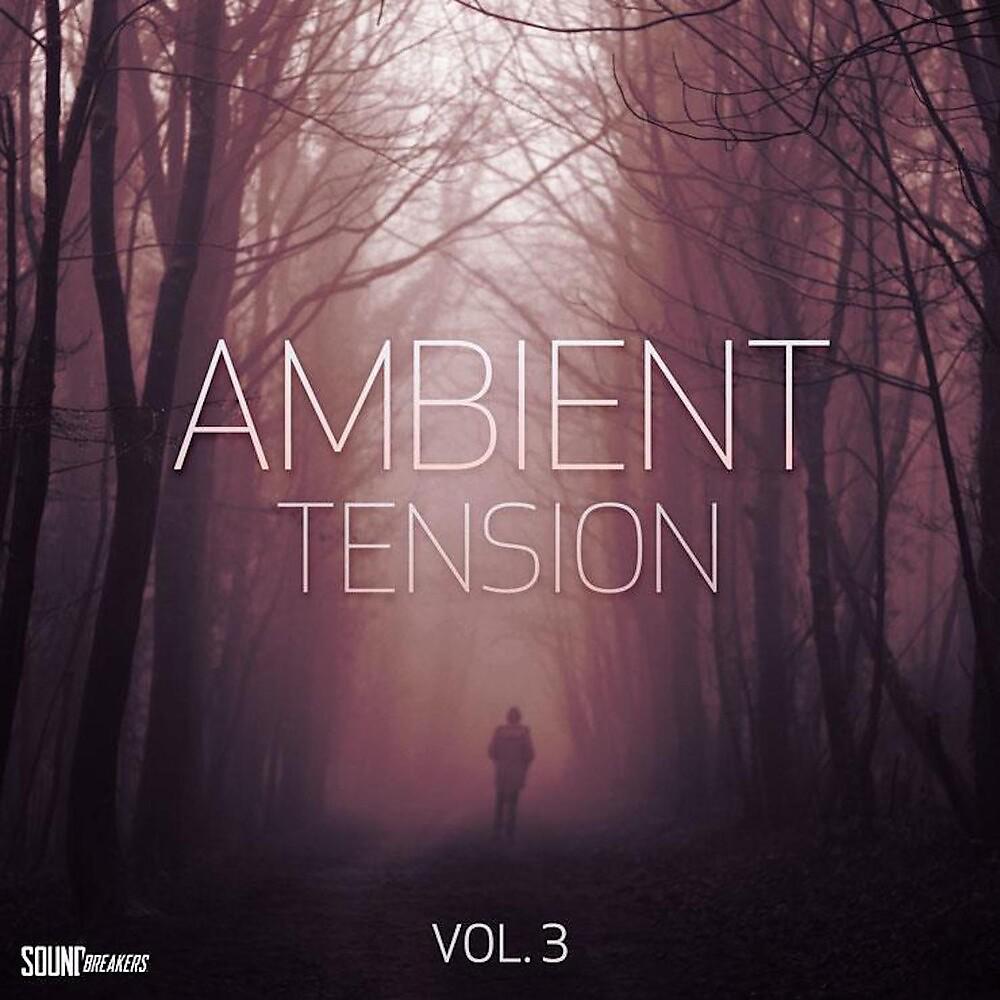 Постер альбома Ambient Tension, Vol. 3
