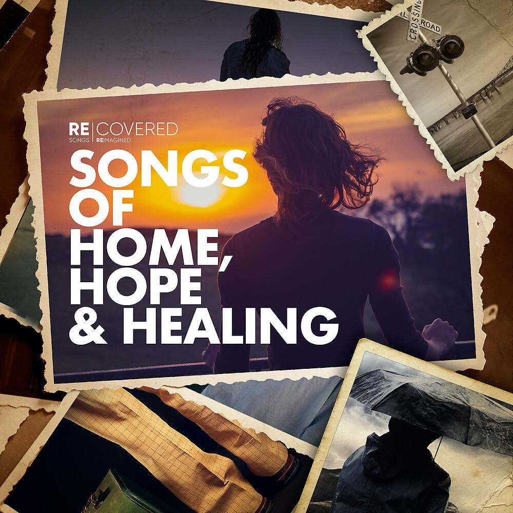 Постер альбома Songs of Home, Hope and Healing