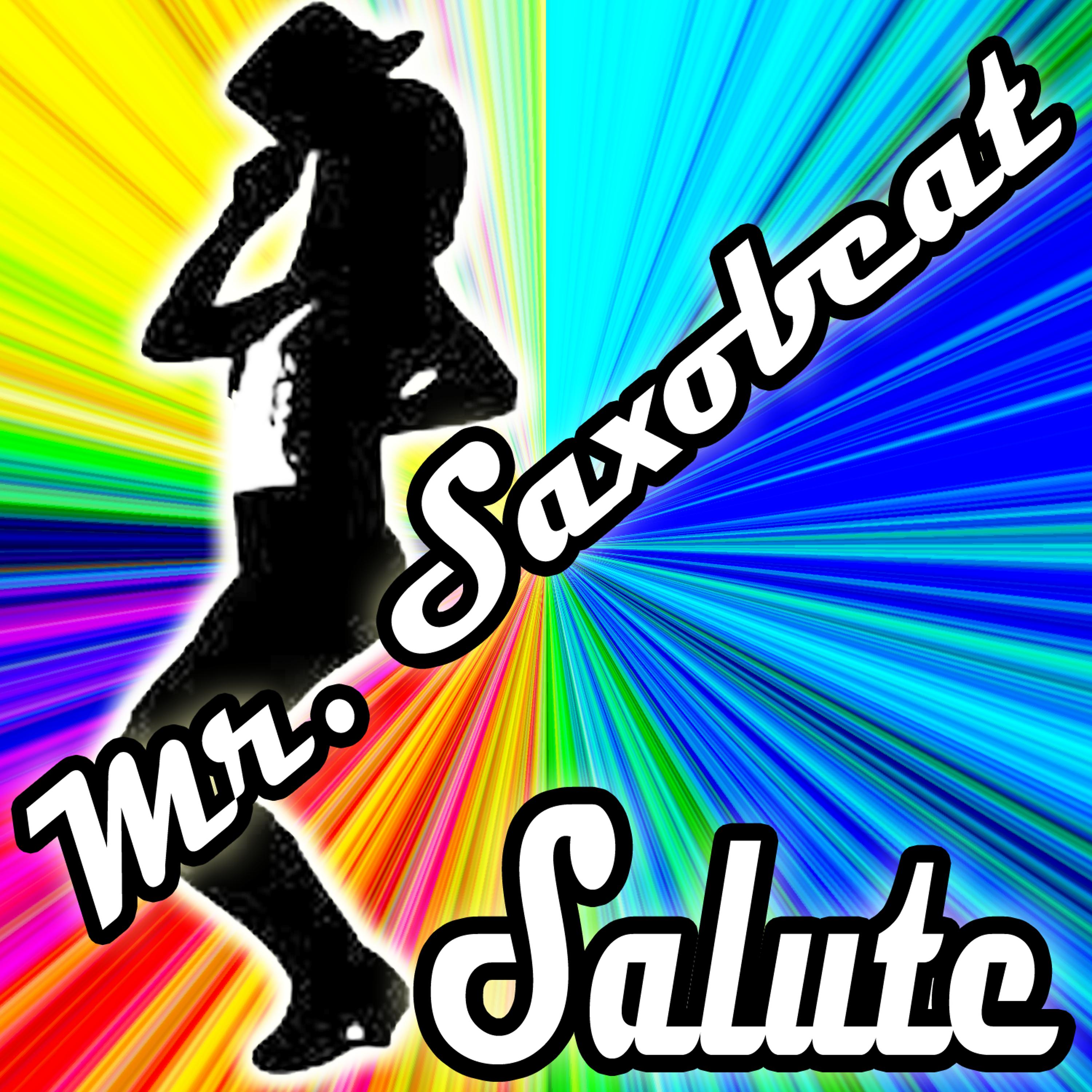 Постер альбома Mr. Saxobeat (Salute)