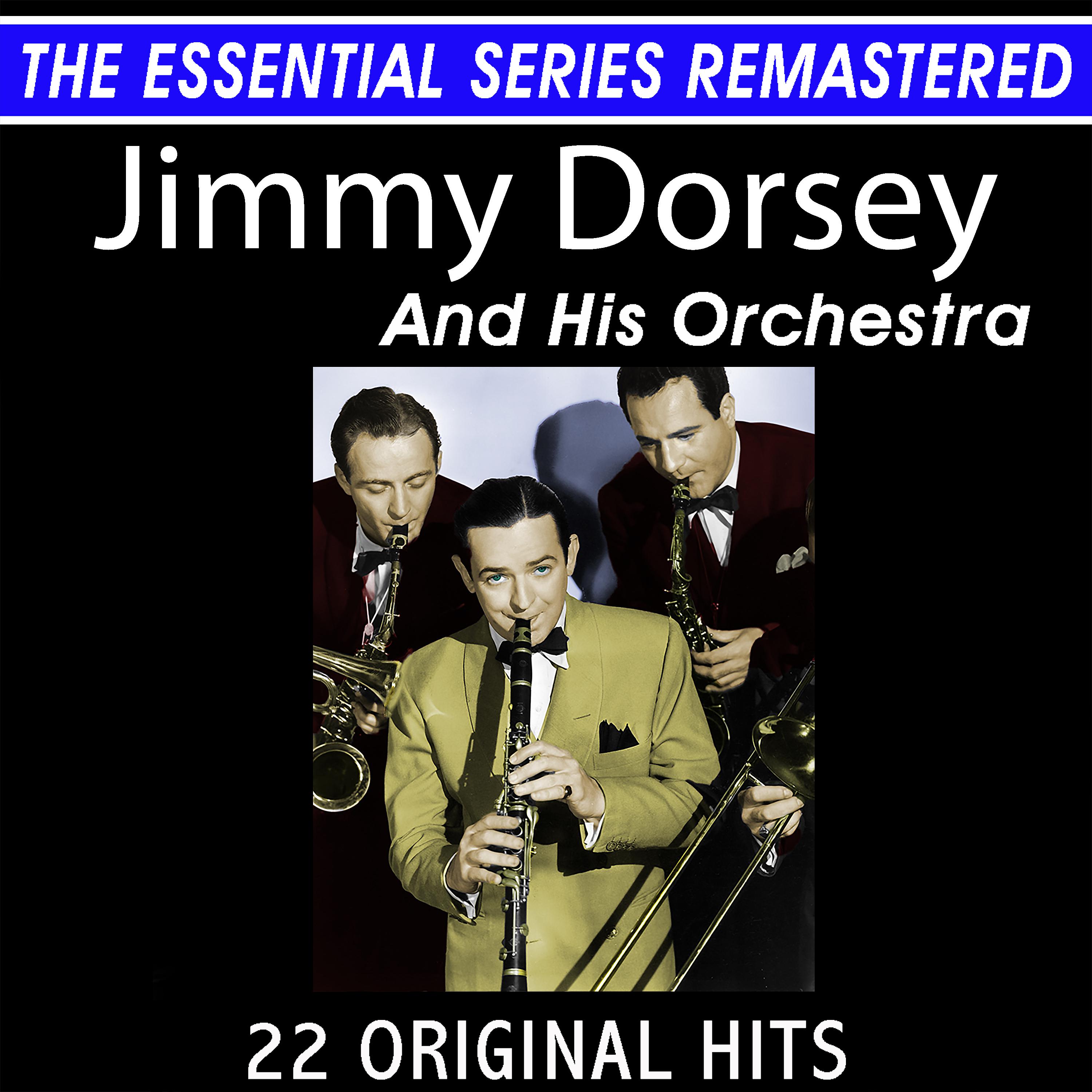 Постер альбома Jimmy Dorsey and His Orchestra 22 Original Hits the Essential Series