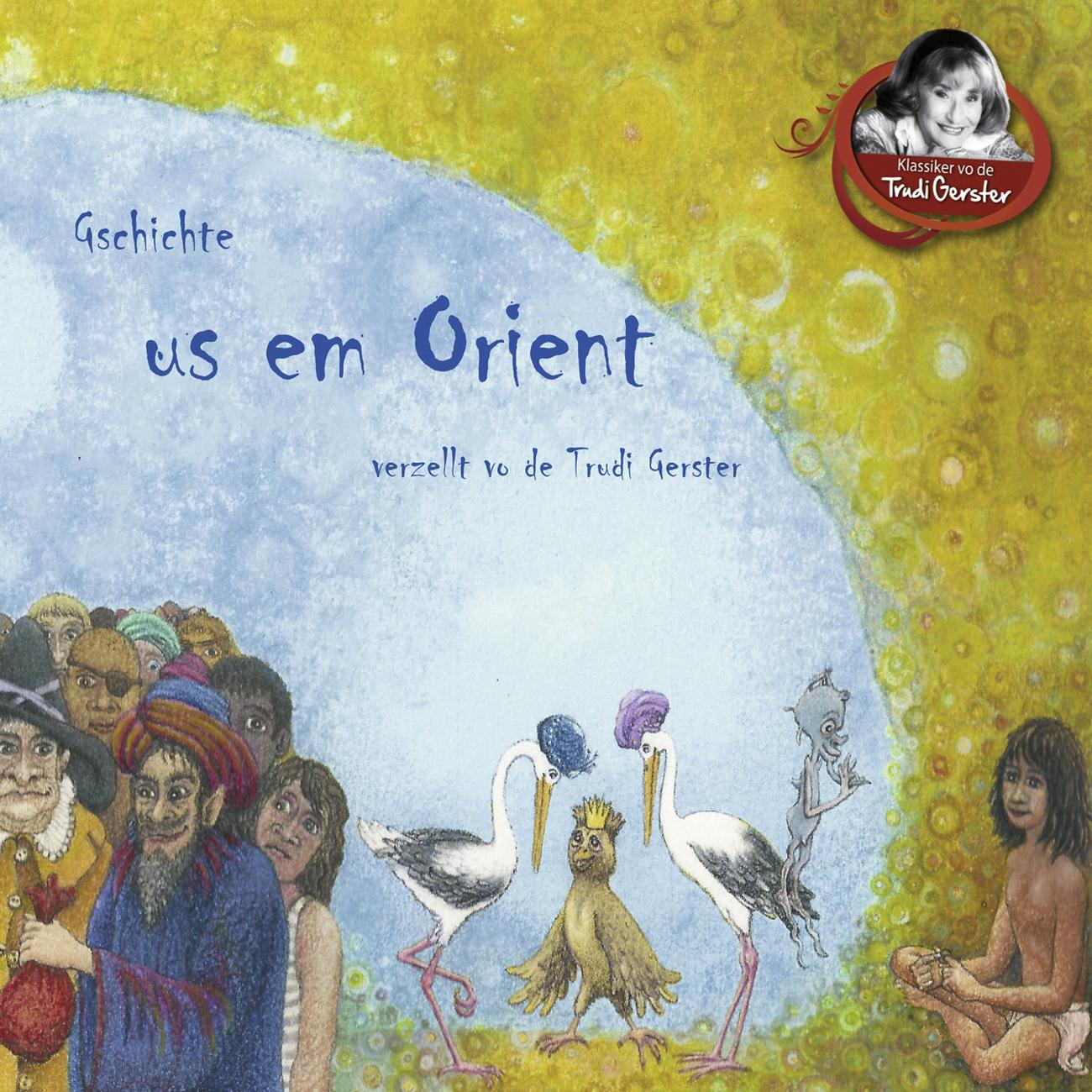 Постер альбома Gschichte us em Orient verzellt vo de Trudi Gerster