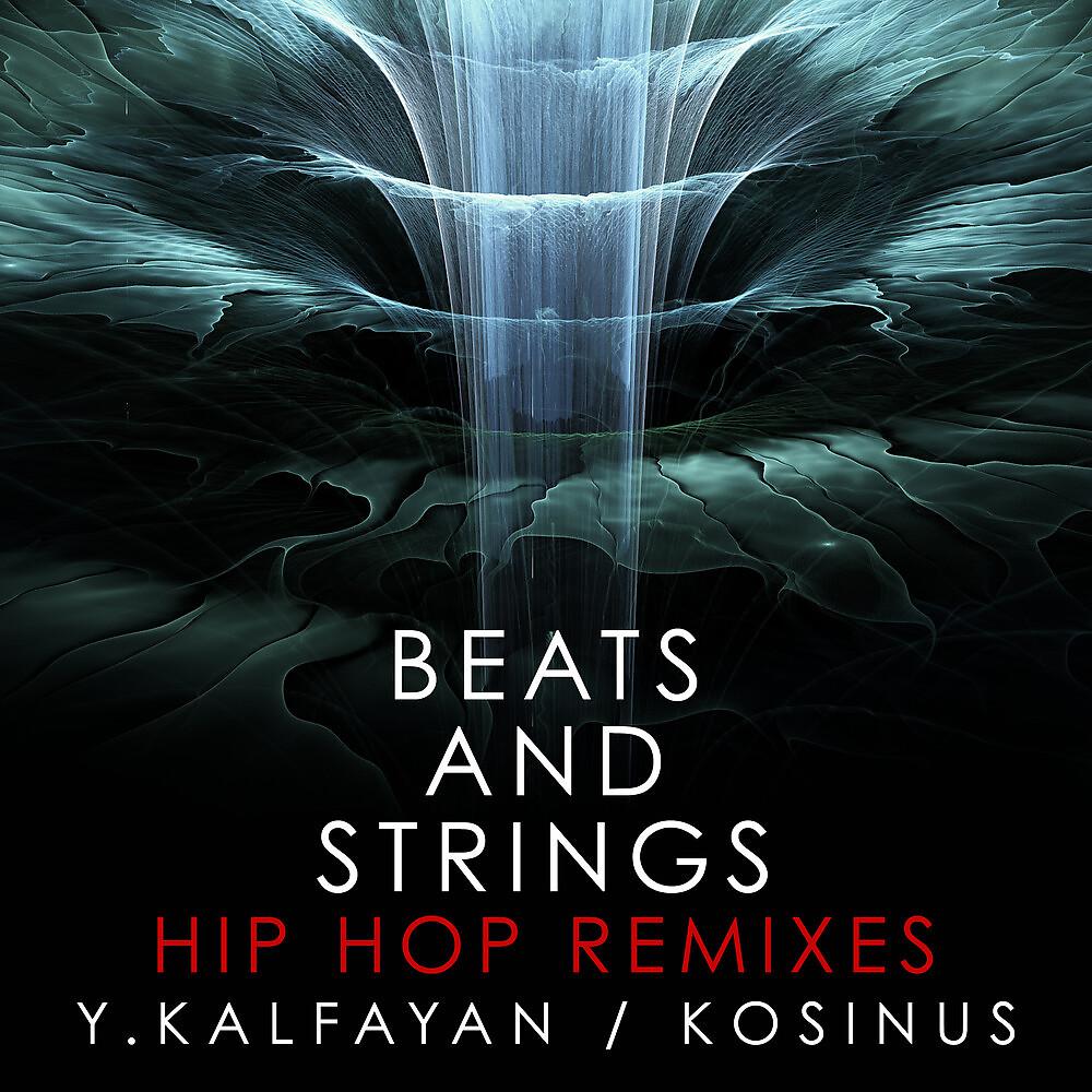 Постер альбома Beats and Strings Hip Hop Remixes