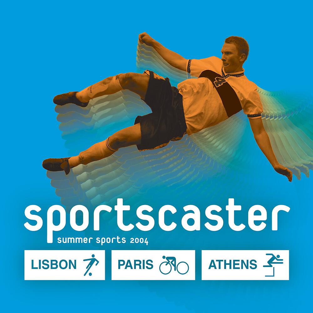 Постер альбома Sportcaster - Summer Sports 2004 - Lisbon, Paris, Athens