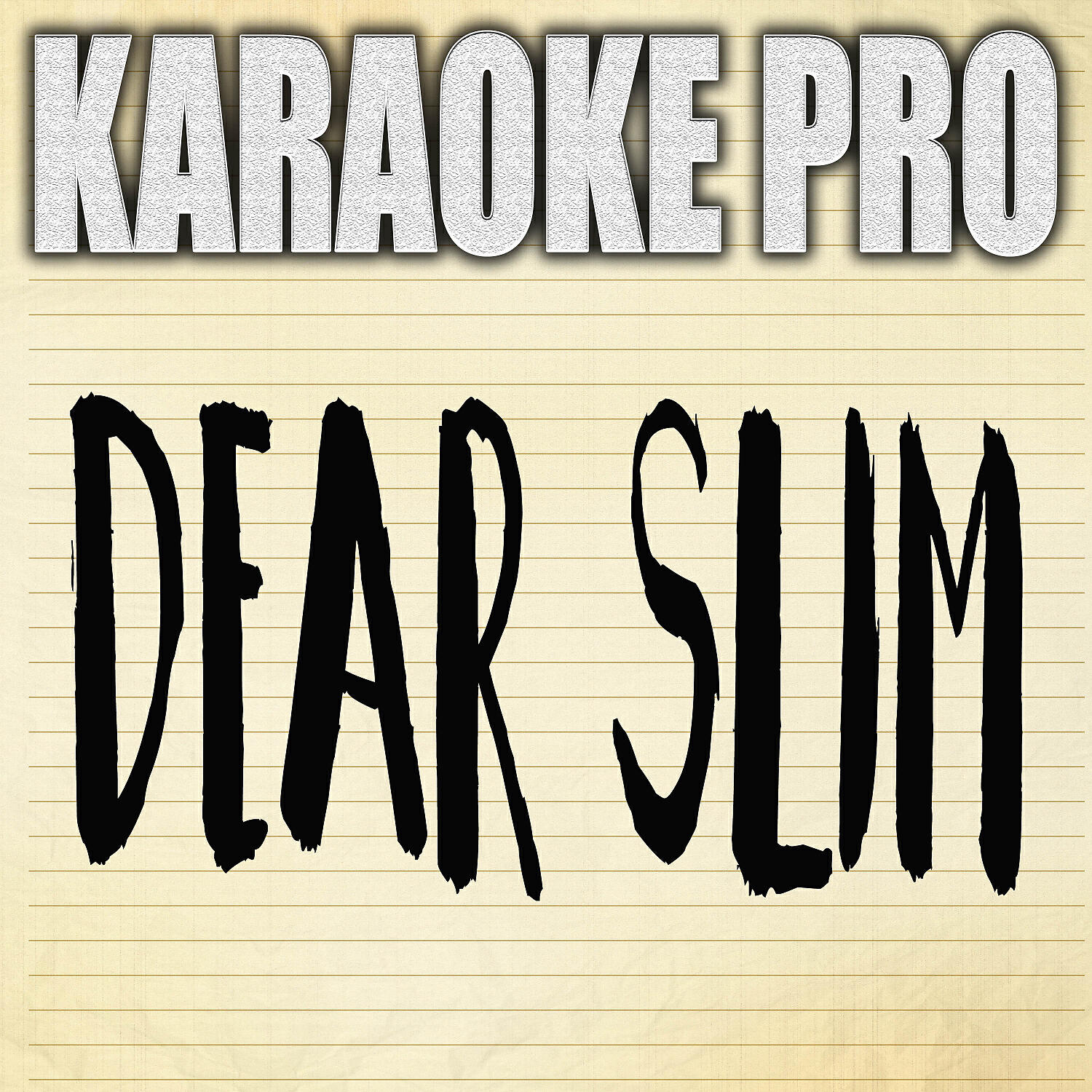 Karaoke Pro - Dear Slim (Originally Performed by Tom MacDonald) (Karaoke Version)