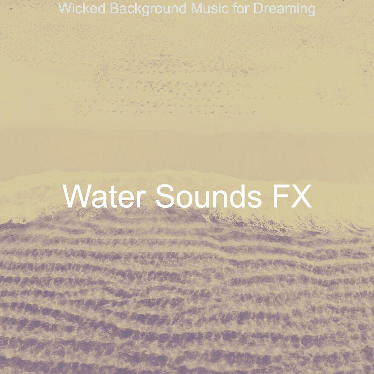 Water Sounds FX - Warm Soundscapes with Waves - Vibe for Serenity